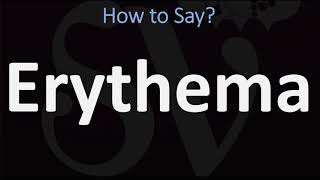 How to Pronounce Erythema CORRECTLY [upl. by Eellah]