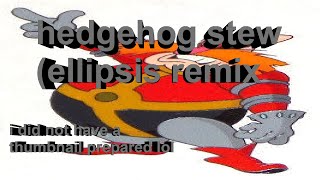 HEDGEHOG STEW Patchwerk Remix  Teaser [upl. by Ardnosac769]