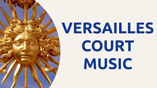 10 HOURS of Versailles Music  In the court of the Sun King Louis XIV [upl. by Calan]