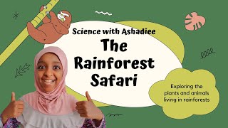 Learning about the Rainforest Safari  Science with Ashadiee [upl. by Alyam73]