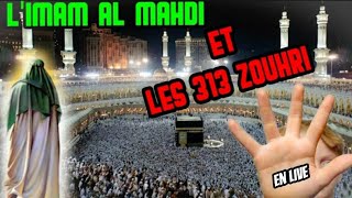 Limam al Mahdi et les 313 Zouhri  en live Avec Abu du Chaton [upl. by Kloster365]