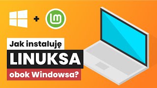 Jak zainstalować Linuksa obok Windowsa Linux Mint  Windows [upl. by Akemrehs]