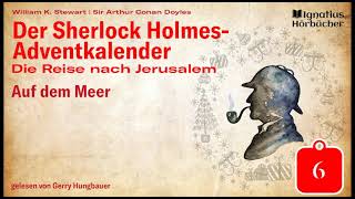 Tag 6 Auf dem Meer  Der Sherlock HolmesAdventkalender Die Reise nach Jerusalem [upl. by Kilar437]