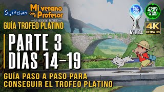 Shin Chan Mi verano con el profesor  Guía paso a paso Trofeo Platino Días 1419 Platino 1164 [upl. by Magda]