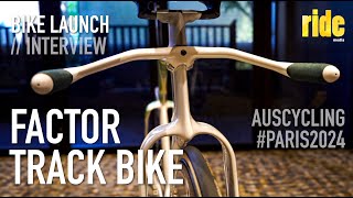 Factor  AusCycling track bike launch – Rob Gitelis interview details about USD59999 pursuit bike [upl. by Rramel]