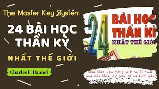 Full 24 Bài Học Thần Kỳ Nhất Thế Giới lược dịch 2009 The Master Key System  Charles F Haanel [upl. by Annissa]