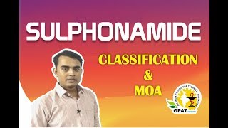 SULPHONAMIDE CLASSIFICATION amp MOA  PHARMACOLOGY  GPAT2020  PHARMACIST [upl. by Torras]