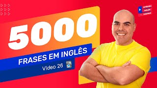 5000 Frases em inglês I VÍDEO 26 I 100 frases em inglês mais usadas  frases em ingles com áudio [upl. by Helali284]