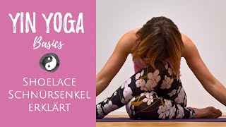 Yin Yoga Basics Shoelace  Schnürsenkel erklärt [upl. by Yemrots]