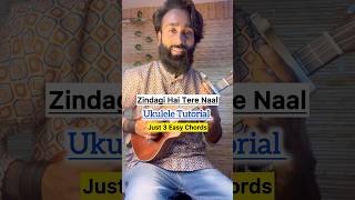 Play this song on 3 Easy ukulele chord  Zindagi hai tere naal  Ukulele tutorial shorts [upl. by Roselin]