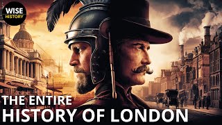 The ENTIRE History of London History Documentary [upl. by Huan]