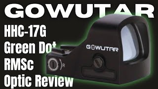 Gowutar HHC17G Green Dot RMSc Optic Review [upl. by Ellezig986]