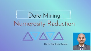 Numerosity Reduction Data Reduction Strategies Part17 [upl. by Corel661]