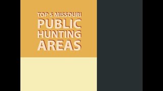 Top 5 Missouri Public Hunting Areas [upl. by Notnel814]