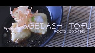 Agedashi Tofu Recipe  Roots Cooking [upl. by Jakob]