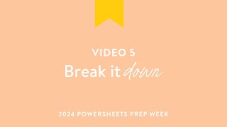 2024 PowerSheets Prep Week  Video Five  Break it Down [upl. by Salvucci]