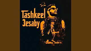 Tashkeel 3esaby [upl. by Rochelle693]