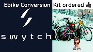 I Just ordered a SWYTCH EBike Conversion KIT part 1 [upl. by Eltsyrc]