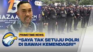 Sahroni Tolak Polri di Bawah Kemendagri  Primetime News [upl. by Ynoyrb812]