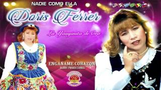 DORIS FERRER♫ ENGAÑAME CORAZON♫DANNY PRODUCCIONES™✔ [upl. by Macdermot]