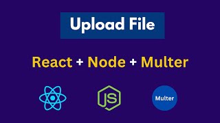 Uploading Files with React  NodeJS and Multer [upl. by Mellman57]