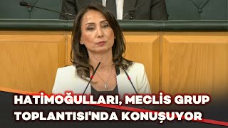 Hatimoğulları partisinin grup toplantısında konuşuyor  Canlı Yayın [upl. by Otto]