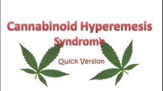 Cannabinoid Hyperemesis SyndromeQuick Version [upl. by Attenwad]