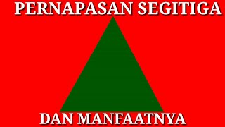 Pernapasan Segitiga Dan Manfaatnya [upl. by Windzer995]