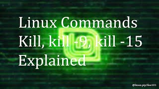 Linux kill 1 kill 9 kill 15  Explained complete tutorial [upl. by Etat]