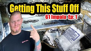 Dynamat Sound Deadening Removal 61 Impala Ep 1 [upl. by Mita]