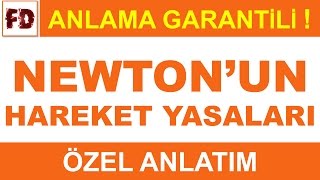 NEWTONUN HAREKET YASALARI  ANLAMA GARANTİLİ  HEPSİ TEK VİDEODA [upl. by Nanyk]