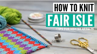 How to knit Fair Isle for beginners tips and tricks for neat results [upl. by Jerrie]