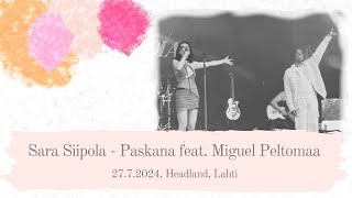 Sara Siipola  Paskana feat Miguel Peltomaa 2772024 Headland Lahti [upl. by Sitarski]