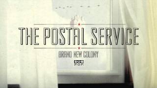 The Postal Service  Brand New Colony [upl. by Yrelle396]