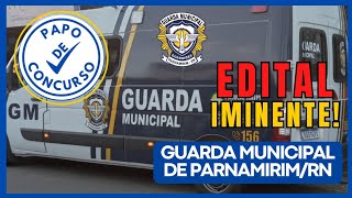 Concurso Guarda Parnamirim  RN  Edital Iminente [upl. by Hcire525]