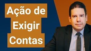 Ação de Exigir Contas art 550 a 553 CPC como funciona a ação de exigir contas no CPC [upl. by Girovard]