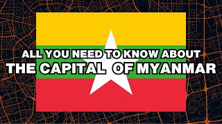 What is the capital of Myanmar Explained [upl. by Stanislaus]