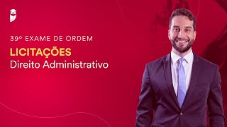 Licitações  Direito Administrativo  39º Exame da OAB [upl. by Natek]