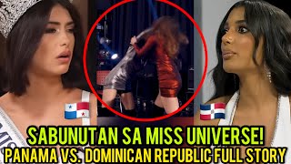 FULL STORY Miss Panama VS Miss Dominican Republic Miss Universe  Chelsea Manalo Dapat MagIngat [upl. by Nahta]