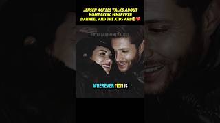 Jensen Ackles Talks About Home Being Where Ever Danneel And The Kids Are🥹 shorts jensenackles [upl. by Favata]