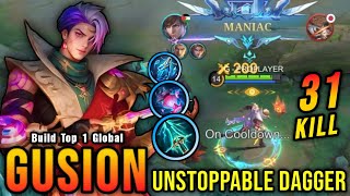 31 Kills  MANIAC Unstoppable Gusion Build 100 IMMORTAL  Build Top 1 Global Gusion  MLBB [upl. by Sherwin]