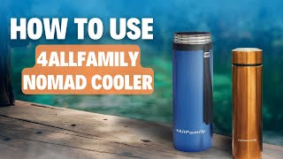 HOW TO USE THE 4ALLFAMILY NOMAD COOLERS [upl. by Beacham]