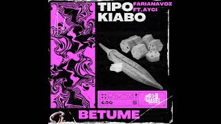 TIPO KIABO  BETUME FEAT Farianavoz X euaycii ÁUDIO OFICIAL [upl. by Tien]