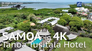 Tanoa Tusitala Hotel Samoa  Resorts amp Accommodation  4K Drone amp 360° Tour Views [upl. by Danice]