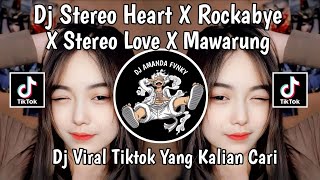 DJ STEREO HEART X ROCKABYE X STEREO LOVE X MAWARUNG SOUND VEL BASS VIRAL TIKTOK TERBARU 2024 [upl. by Lillie969]