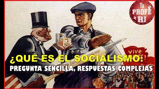 ¿QUÉ ES EL SOCIALISMO PREGUNTA SENCILLA RESPUESTAS COMPLEJAS [upl. by Adnoryt]