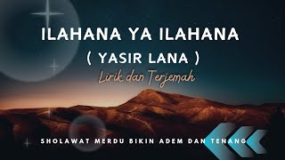 Ilahana Ya Ilahana  Yasir Lana  Sholawat Merdu Cover Lirik Dan Terjemah shortsvideo PES3 [upl. by Elrem]