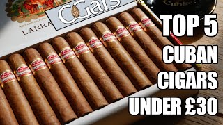 Top 5 Cuban Cigars Under £30 [upl. by Ximena787]