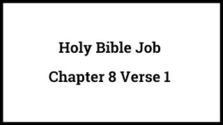 Holy Bible Job 81 [upl. by Kruse816]