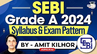 SEBI Grade A 2024  Detailed Syllabus amp Exam Pattern  StudyIQ IAS [upl. by Betthel]